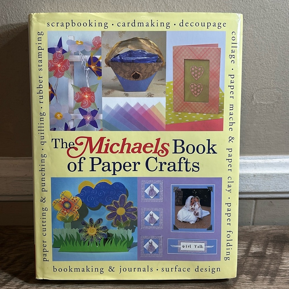 The Michaels Book of Paper Crafts 320 Pages